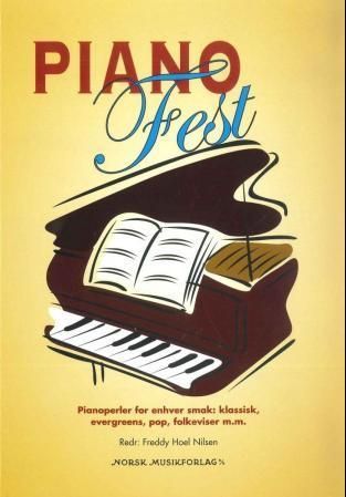 Piano fest : pianoperler for enhver smak : klassisk, evergreens, pop, folkeviser m.m.
