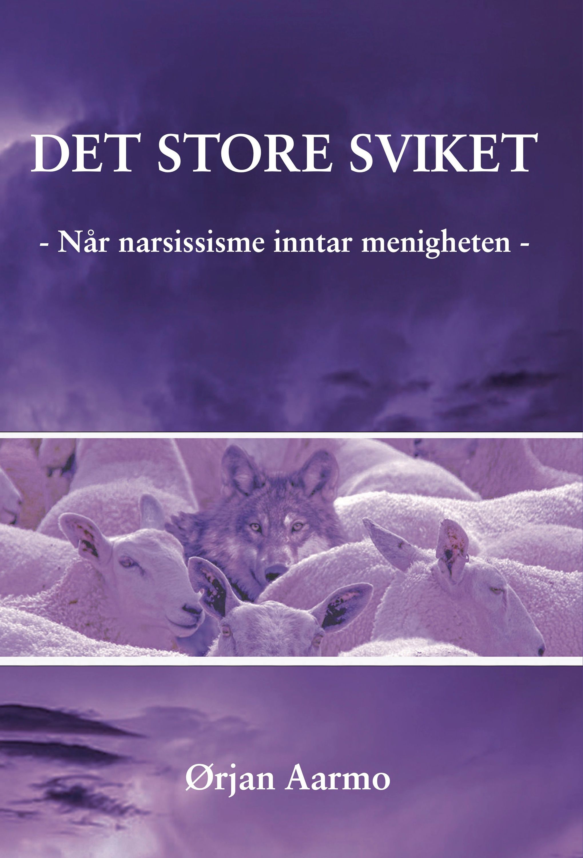 Det store sviket : når narsissisme inntar menigheten