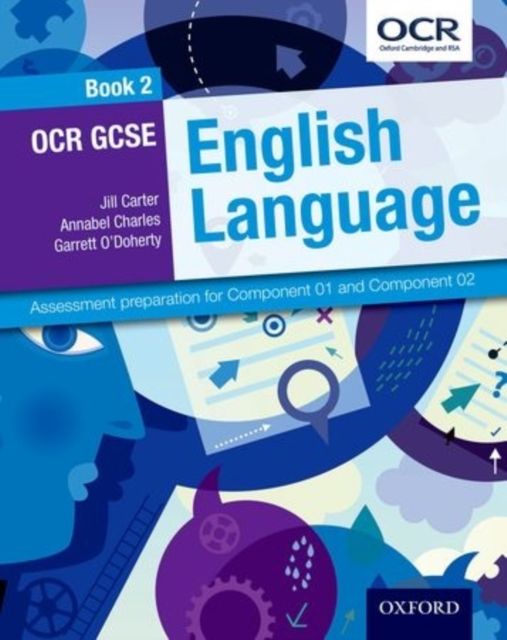 OCR GCSE English Language: Student Book 2 : Assessment preparation for Component 01 and Component 02