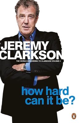 Forsidebilde av How Hard Can It Be? : The World According to Clarkson Volume 4