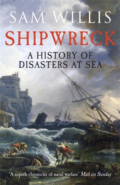 Shipwreck : A History of Disasters at Sea