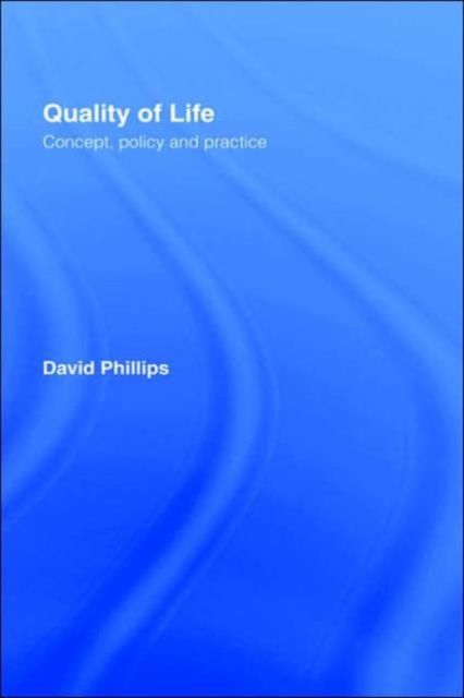 Quality of Life : Concept, Policy and Practice