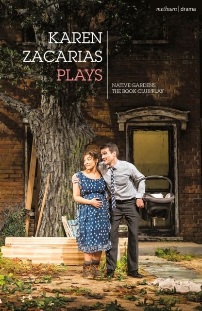 Karen Zacarias: Plays One : Native Gardens; The Book Club Play; Destiny of Desire
