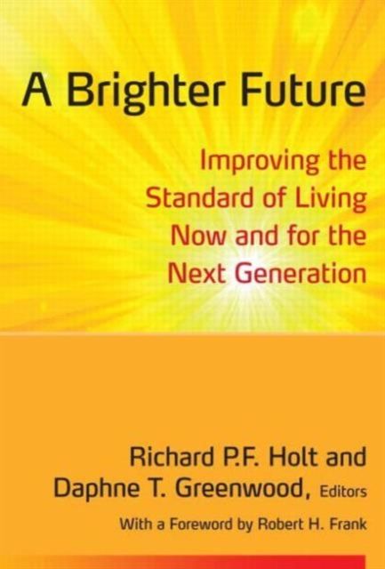 A Brighter Future : Improving the Standard of Living Now and for the Next Generation
