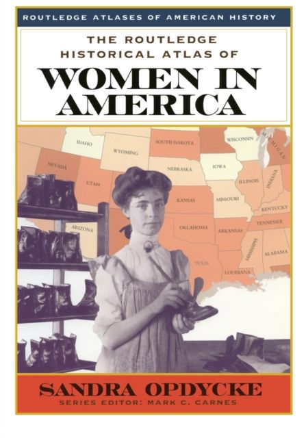 The Routledge Historical Atlas of Women in America