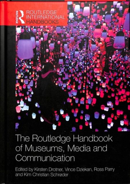 The Routledge Handbook of Museums, Media and Communication