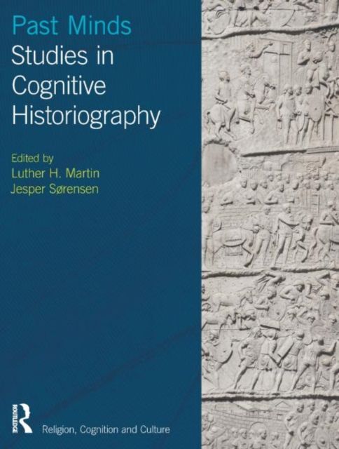 Past Minds : Studies in Cognitive Historiography
