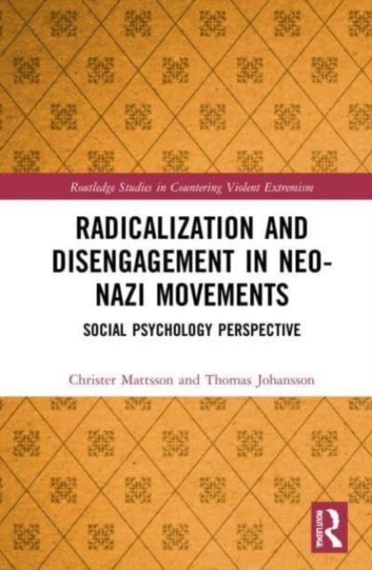 Radicalization and Disengagement in Neo-Nazi Movements : Social Psychology Perspective