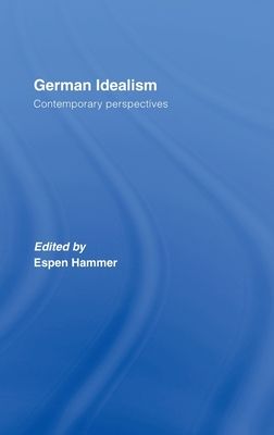 German Idealism : Contemporary Perspectives