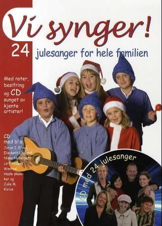 Vi synger! : 24 julesanger for hele familien!