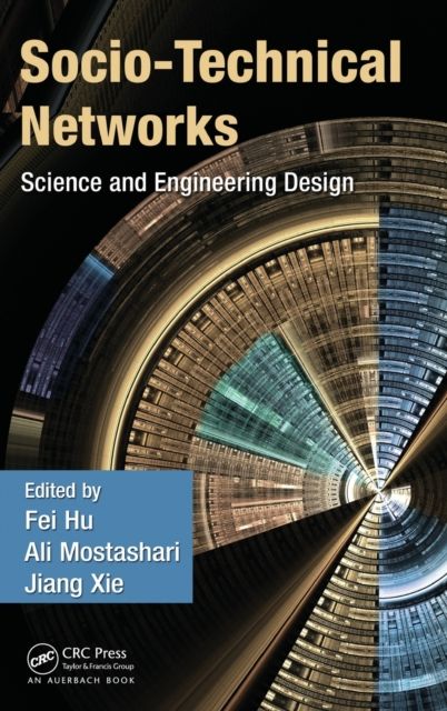 Socio-Technical Networks : Science and Engineering Design