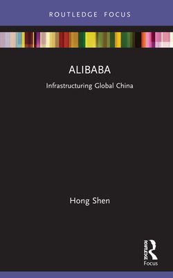 Alibaba : Infrastructuring Global China