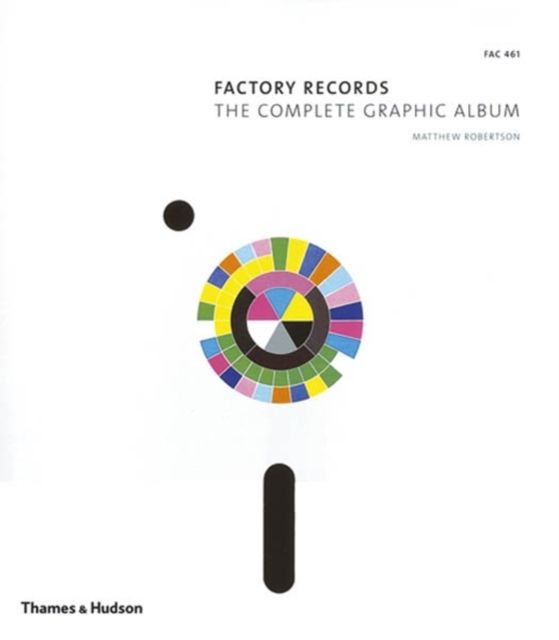 Factory Records : The Complete Graphic Album