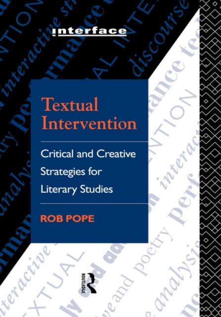 Textual Intervention : Critical and Creative Strategies for Literary Studies