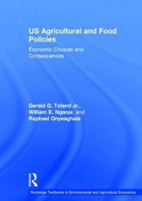 US Agricultural and Food Policies : Economic Choices and Consequences
