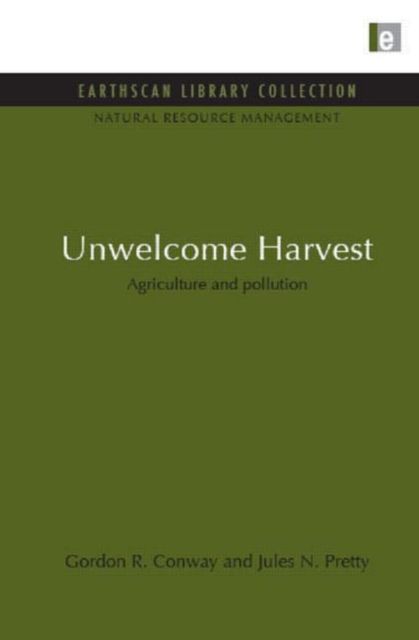 Unwelcome Harvest : Agriculture and pollution