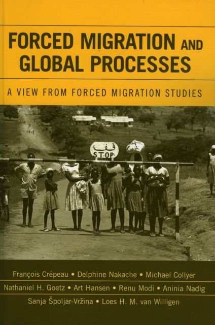 Forced Migration and Global Processes : A View from Forced Migration Studies