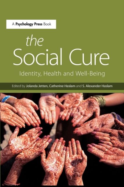 The Social Cure : Identity, Health and Well-Being
