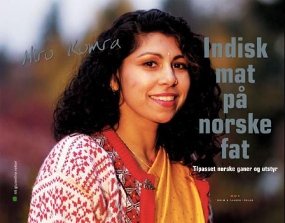 Indisk mat på norske fat : tilpasset norske ganer og utstyr