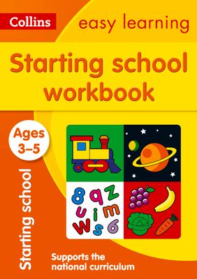 Starting School Workbook Ages 3-5 : Ideal for Home Learning
