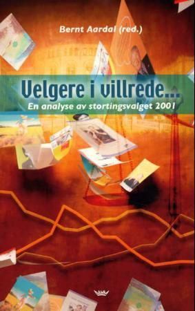 Velgere i villrede- : en analyse av stortingsvalget 2001