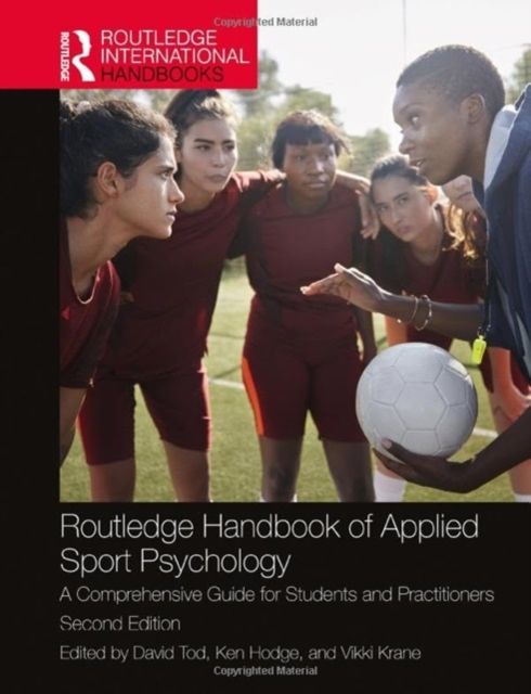 Routledge Handbook of Applied Sport Psychology : A Comprehensive Guide for Students and Practitioners