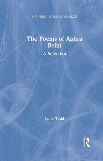The Poems of Aphra Behn : A Selection
