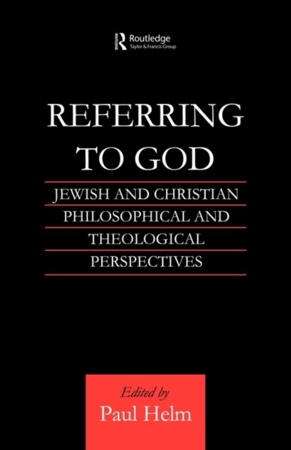 Referring to God : Jewish and Christian Perspectives
