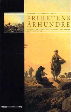 Frihetens århundre. Vol. 6