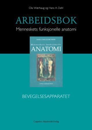 Bevegelsesapparatets funksjonelle anatomi : arbeidsbok