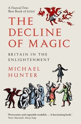 The Decline of Magic : Britain in the Enlightenment