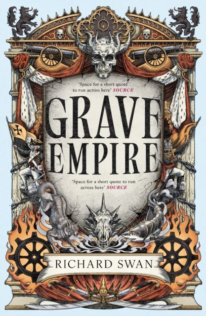 Grave Empire : an explosive epic fantasy of gunpowder, arcane powers and dark prophecy (Book One of The Great Silence)