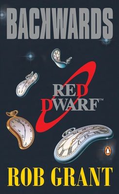 Backwards : A Red Dwarf Novel
