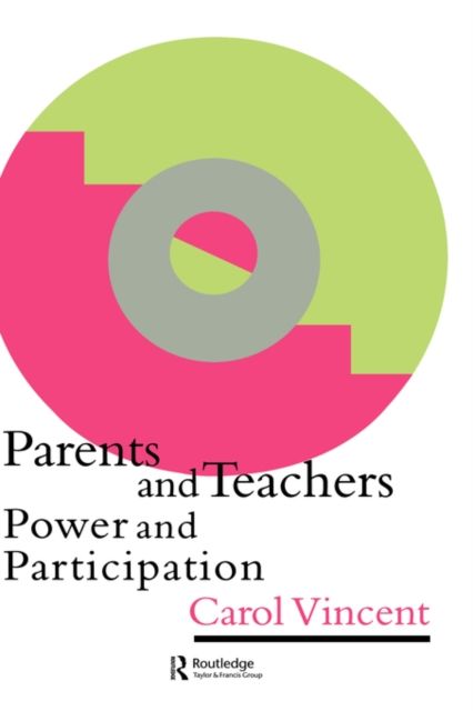 Parents And Teachers : Power And Participation