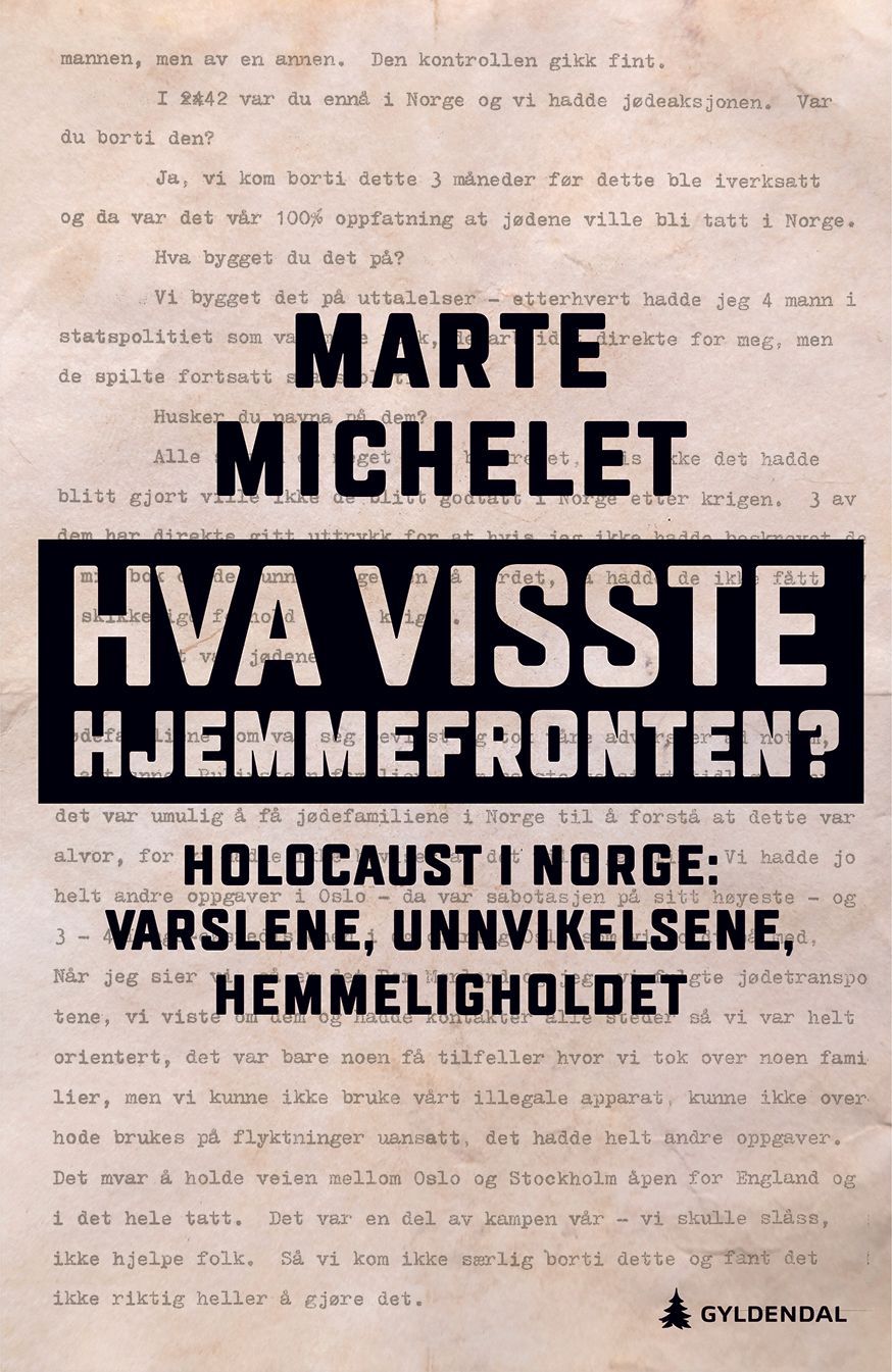 Hva visste hjemmefronten? : Holocaust i Norge: varslene, unnvikelsene, hemmeligholdet