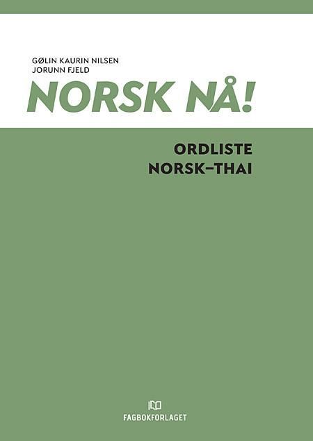 Norsk nå! : ordliste norsk-thai