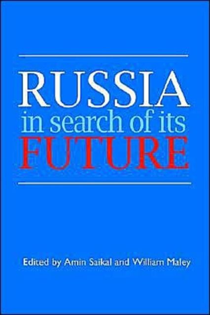 Russia in Search of its Future