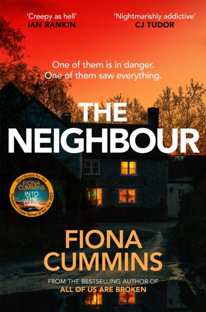 The Neighbour : An Addictive and Compelling Thriller from the Author of Into the Dark
