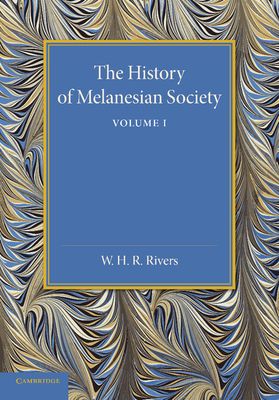 The History of Melanesian Society: Volume 1 : Volume I