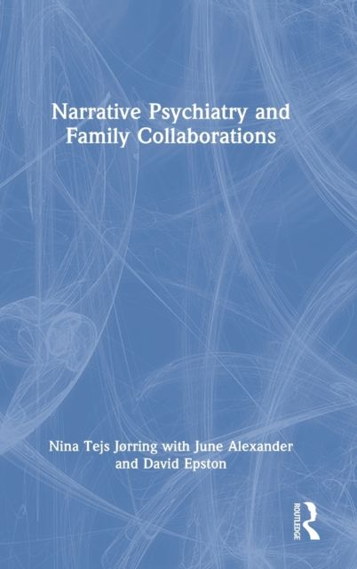 Narrative Psychiatry and Family Collaborations