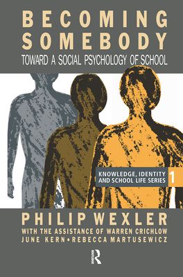 Becoming Somebody : Toward A Social Psychology Of School
