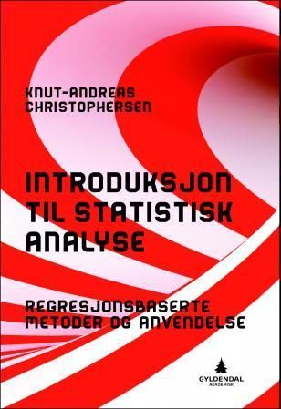 Introduksjon til statistisk analyse : regresjonsbaserte metoder og anvendelse