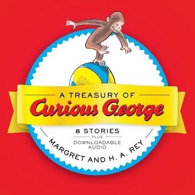 A Treasury of Curious George : 8 Stories in 1!