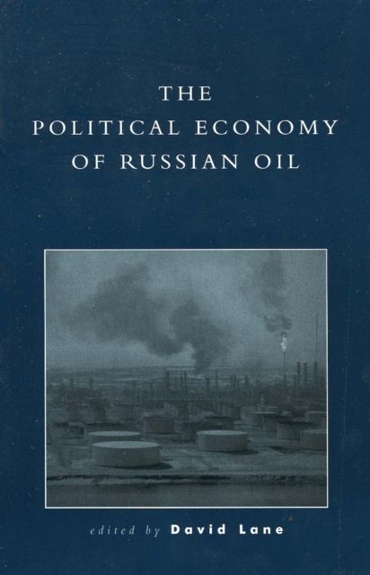 Forsidebilde av The Political Economy of Russian Oil