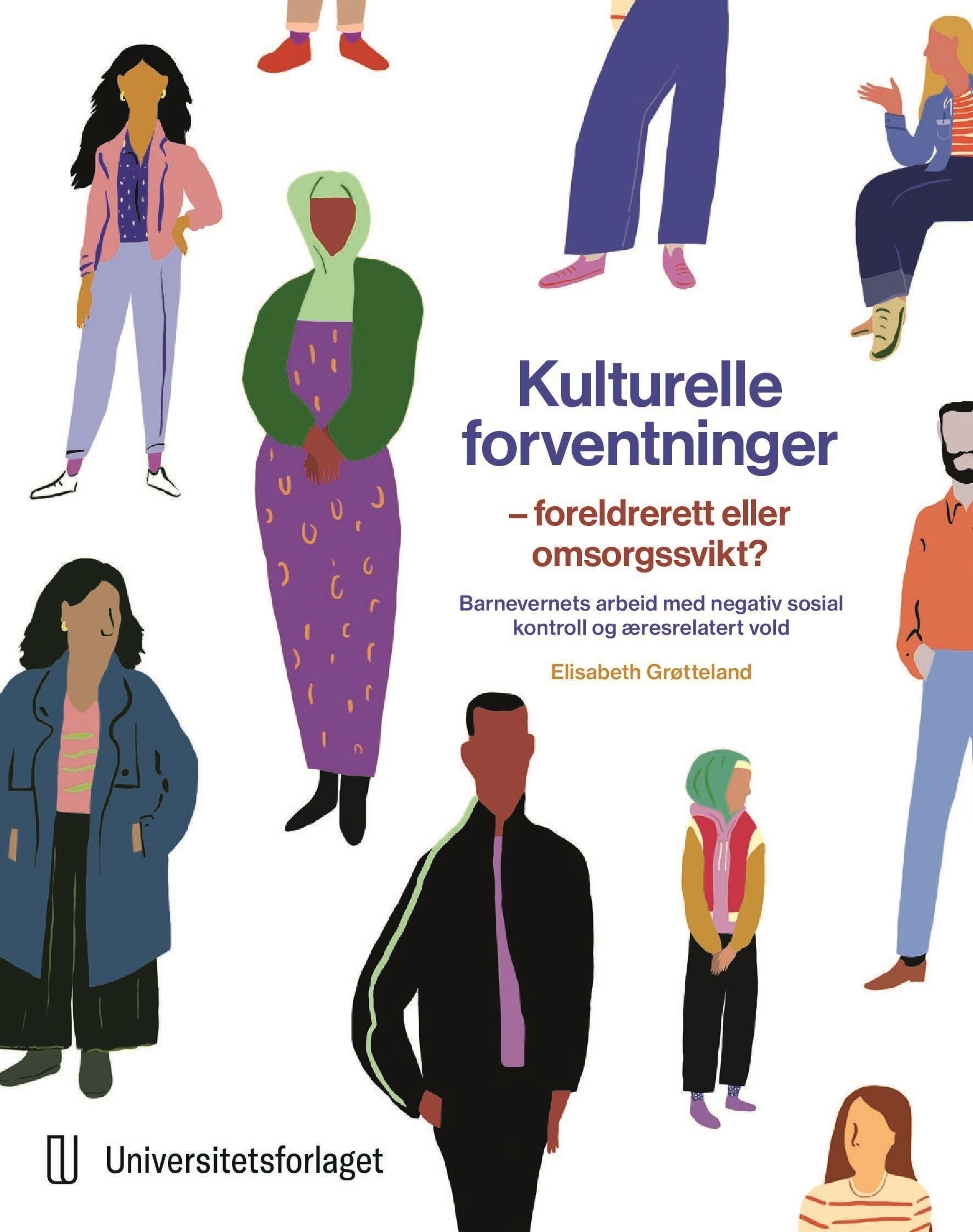 Forsidebilde av Kulturelle forventninger : foreldrerett eller omsorgssvikt? : barnevernets arbeid med negativ sosial kontroll og æresrelatert vold