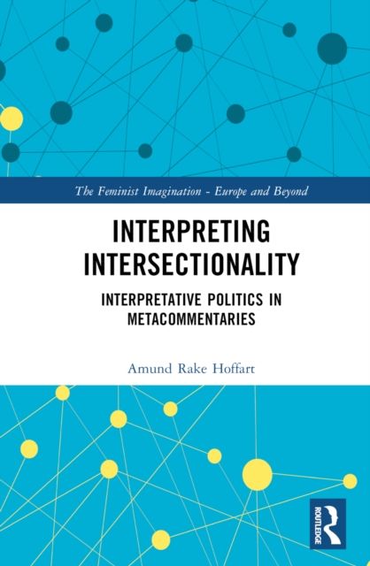 Interpreting Intersectionality : Interpretative Politics in Metacommentaries