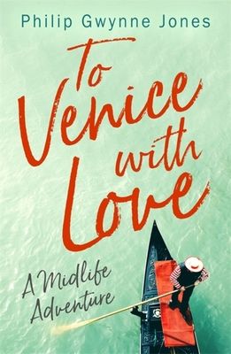 Forsidebilde av To Venice with Love : A Midlife Adventure
