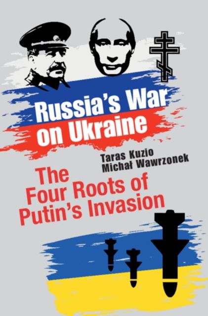 Forsidebilde av Russia's War on Ukraine : The Four Roots of Putin's Invasion