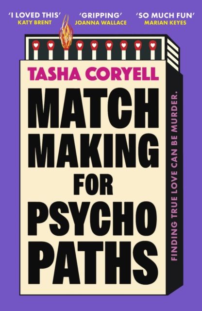 Forsidebilde av Matchmaking for Psychopaths : The most compelling, hilarious, and twisty book of the year, ‘SO MUCH FUN’ Marian Keyes