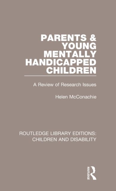 Parents and Young Mentally Handicapped Children : A Review of Research Issues